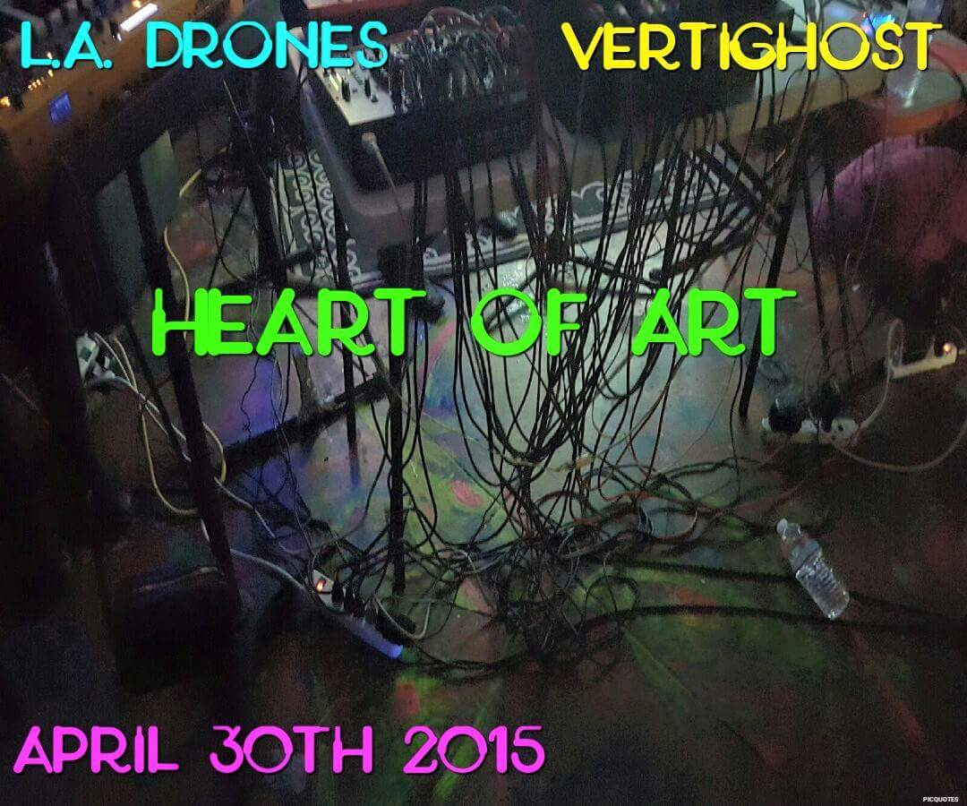 L.A. Drones and VertiGhost LIVE at The Heart of Art